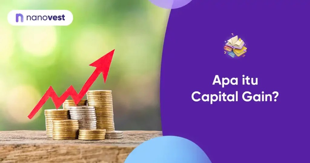 Kamus Investasi Nanovest - Istilah Capital Gain
