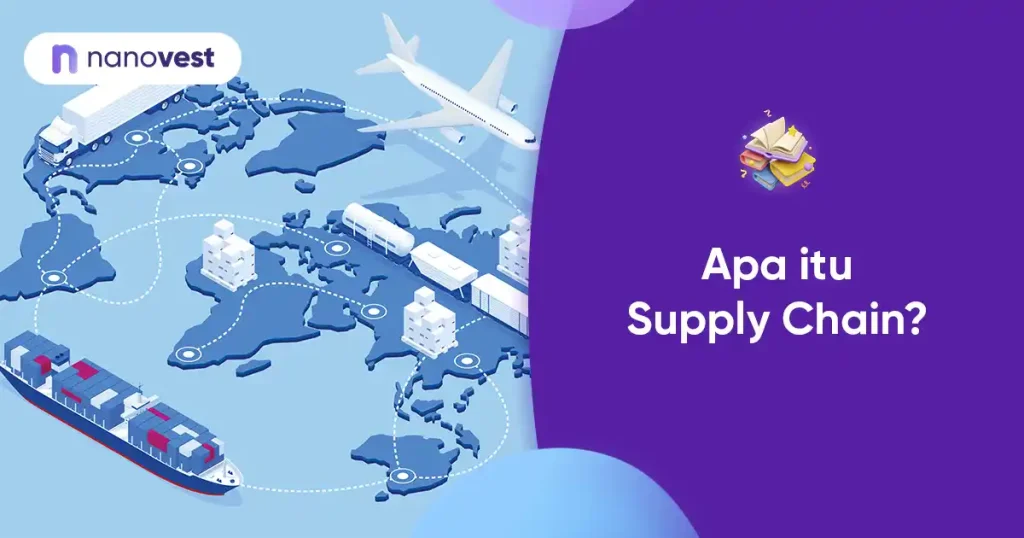 Kamus Investasi Nanovest - Istilah Supply Chain