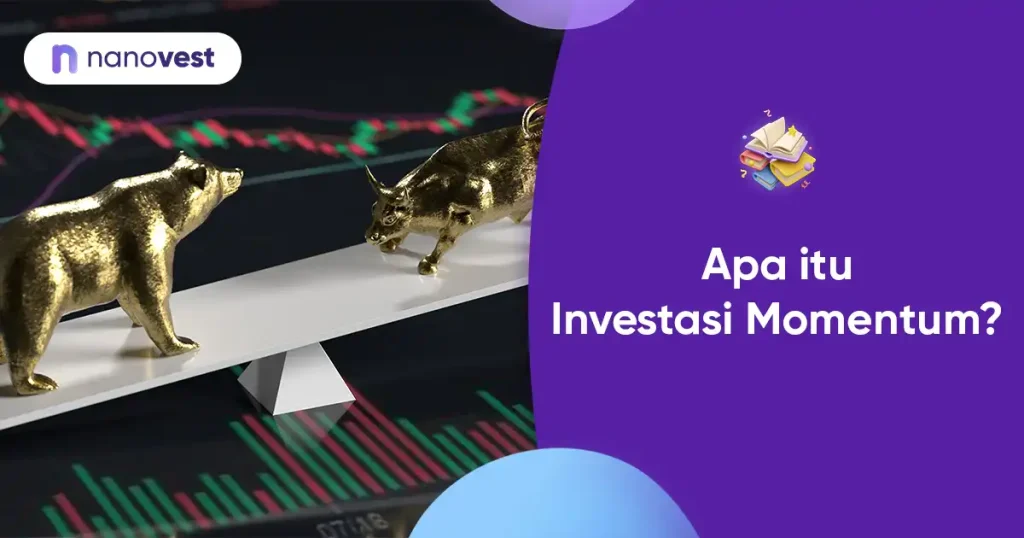 Kamus Investasi Nanovest - Istilah Investasi Momentum