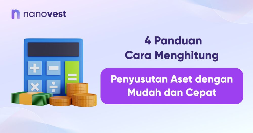 4 Panduan Cara Menghitung Penyusutan Aset dengan Mudah dan Cepat