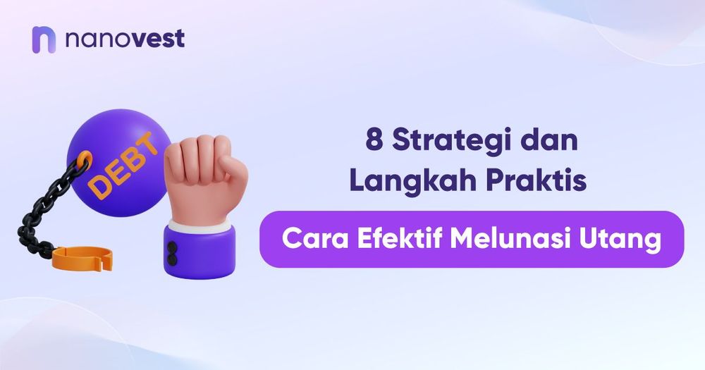 8 Strategi dan Langkah Praktis Cara Efektif Melunasi Utang