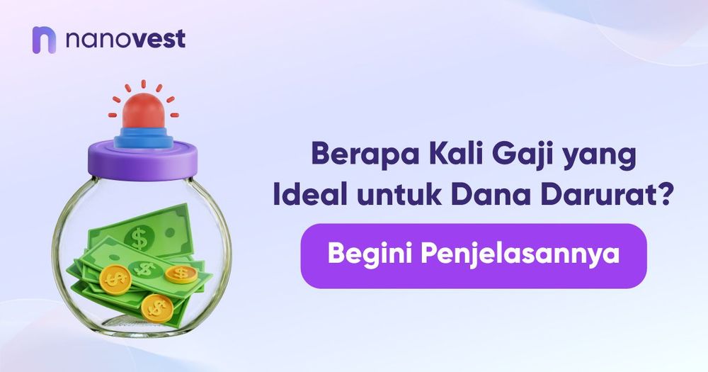 Berapa Kali Gaji yang Ideal untuk Dana Darurat? Begini Penjelasannya