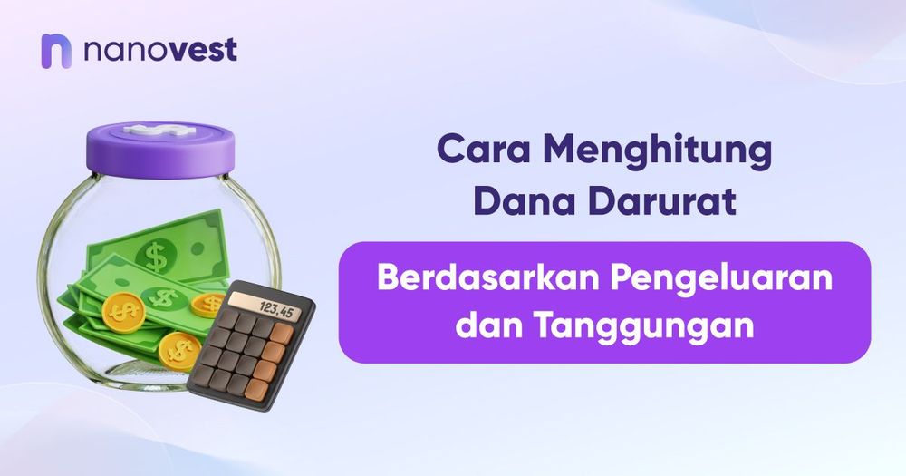 Cara Menghitung Dana Darurat Berdasarkan Pengeluaran dan Tanggungan