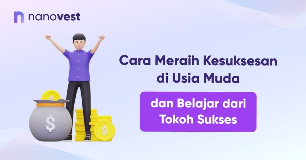 Cara Meraih Kesuksesan di Usia Muda dan Belajar dari Tokoh Sukses