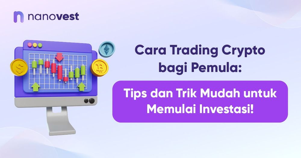 Cara Trading Crypto bagi Pemula: Tips dan Trik Mudah untuk Memulai Investasi!