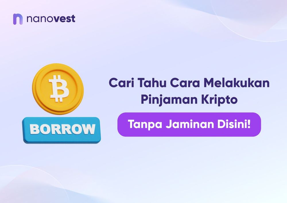 Cari Tahu Cara Melakukan Pinjaman Kripto Tanpa Jaminan Disini!