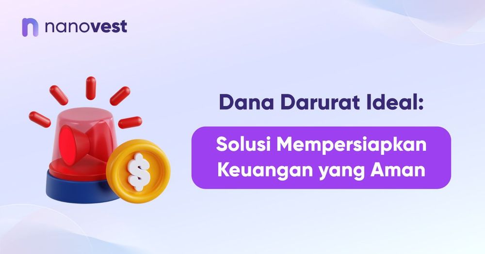 Dana Darurat Ideal: Solusi Mempersiapkan Keuangan yang Aman