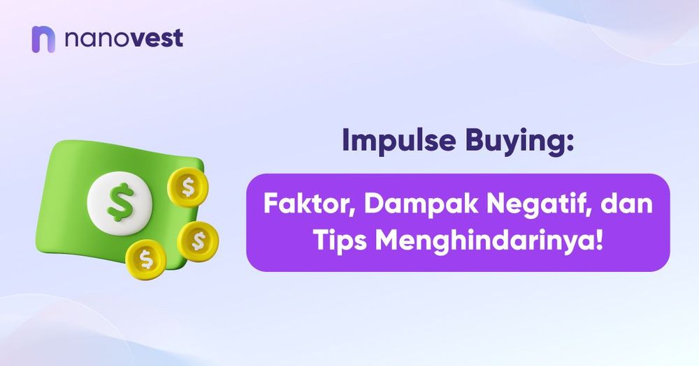 Impulse Buying: Faktor, Dampak Negatif, dan Tips Menghindarinya