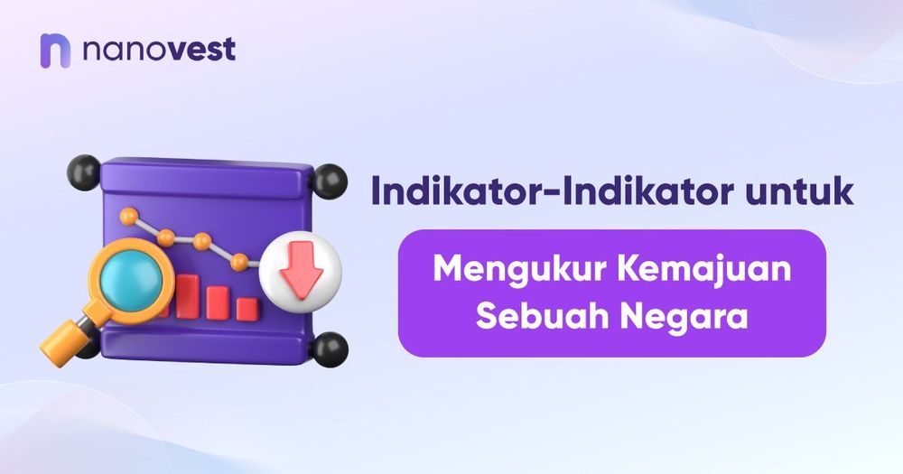 Indikator-Indikator untuk Mengukur Kemajuan Sebuah Negara