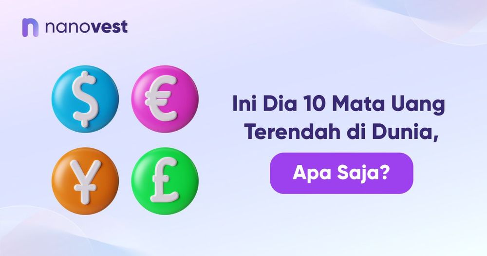Ini Dia 10 Mata Uang Terendah di Dunia, Apa Saja?