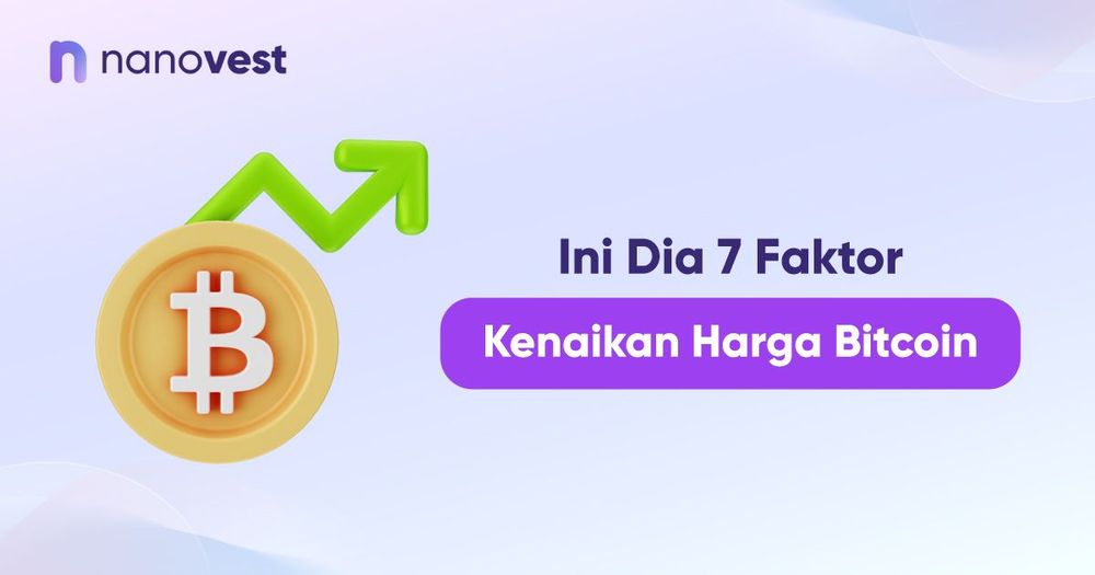 Ini Dia 7 Faktor Kenaikan Harga Bitcoin