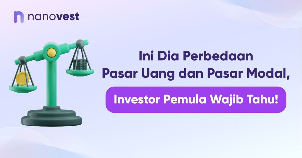 Ini Dia Perbedaan Pasar Uang dan Pasar Modal, Investor Pemula Wajib Tahu!