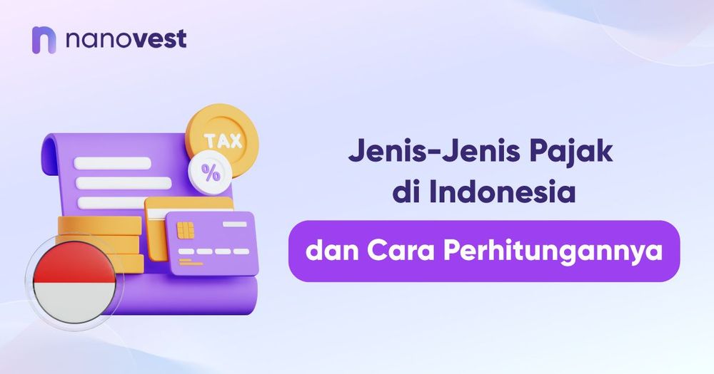 Jenis-Jenis Pajak di Indonesia dan Cara Perhitungannya