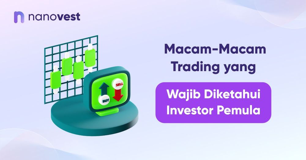 Macam-Macam Trading yang Wajib Diketahui Investor Pemula