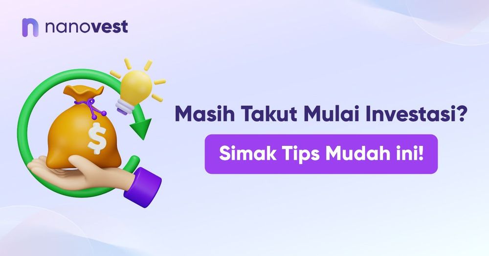 Masih Takut Mulai Investasi? Simak Tips Mudah ini!