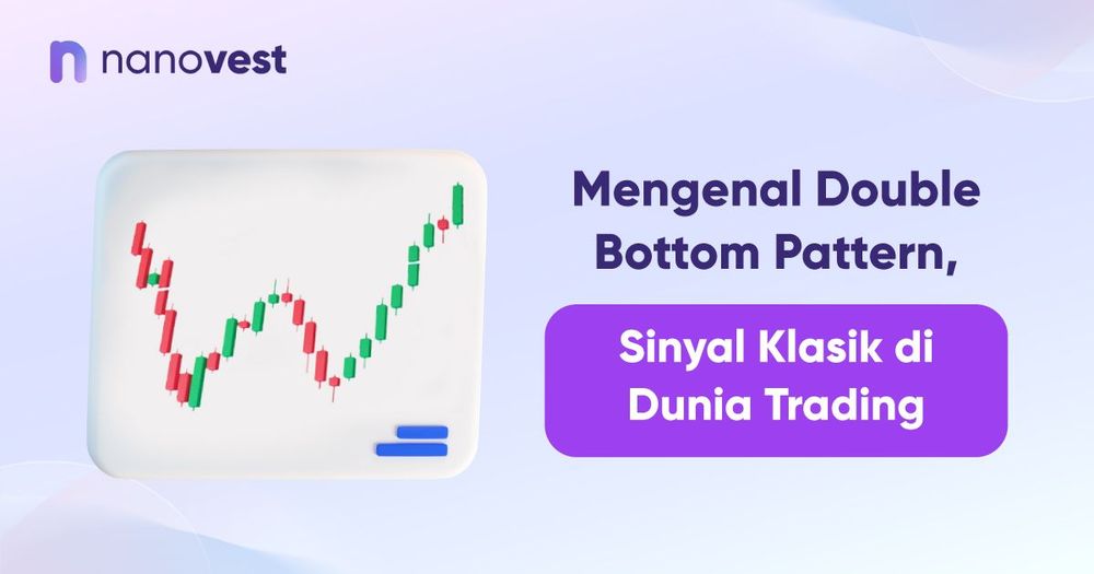 Mengenal Double Bottom Pattern, Sinyal Klasik di Dunia Trading