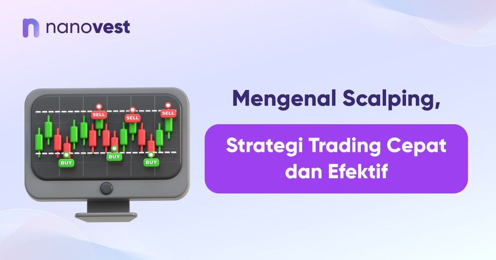Mengenal Scalping, Strategi Trading Cepat dan Efektif