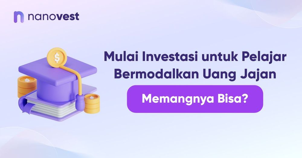 Mulai Investasi untuk Pelajar Bermodalkan Uang Jajan, Memangnya Bisa?