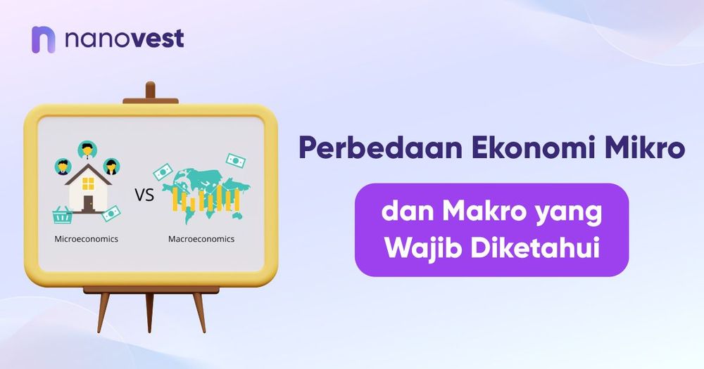 Perbedaan Ekonomi Mikro dan Makro yang Wajib Diketahui