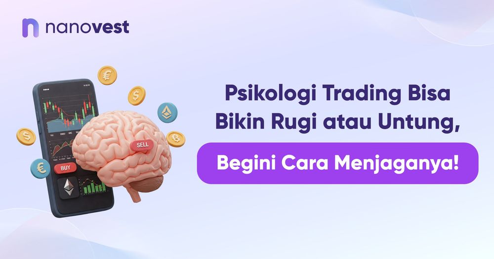 Psikologi Trading Bisa Bikin Rugi atau Untung, Begini Cara Menjaganya!
