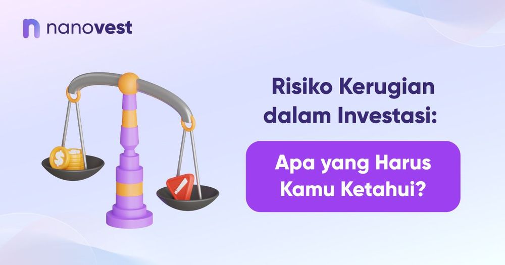 Risiko Kerugian dalam Investasi: Apa yang Harus Kamu Ketahui?