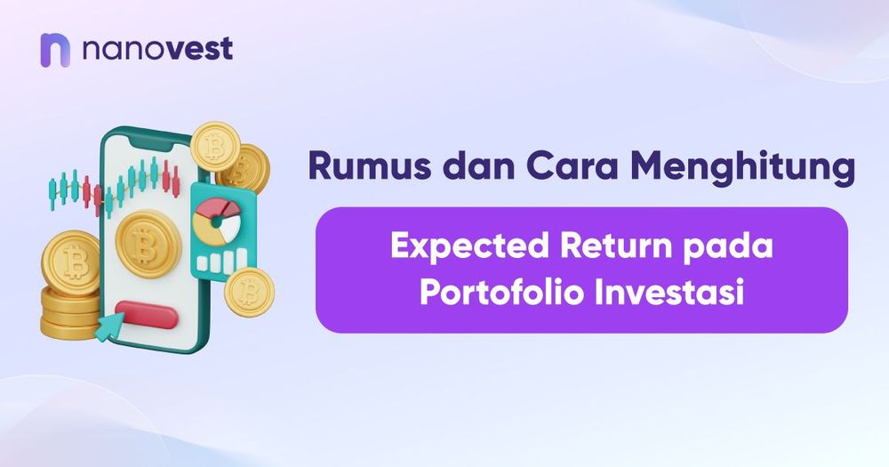 Rumus dan Cara Menghitung Expected Return pada Portofolio Investasi