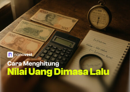 Panduan Cara Menghitung Nilai Uang Dimasa Lalu