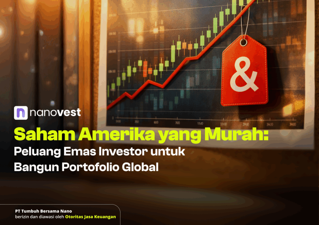 Saham Amerika yang Murah: Peluang Emas Investor untuk Bangun Portofolio Global