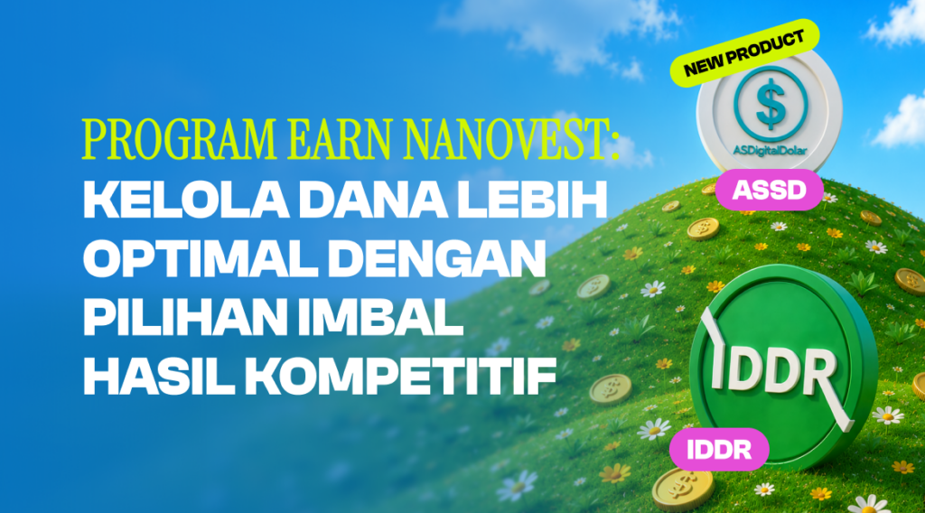 Program Earn Nanovest: Kelola Dana Lebih Optimal dengan Pilihan Imbal Hasil Kompetitif Promotional banner for Nanovest program: Indonesian headline about optimizing funds with competitive returns, set against a blue gradient sky and grassy hill with coins and coin logos labeled NEW PRODUCT, ASSD, and IDDR.