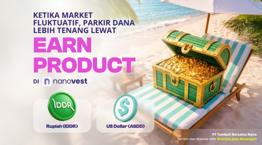 Earn Product Nanovest untuk parkir dana stabil dengan IDDR dan ASDD return hingga 6%