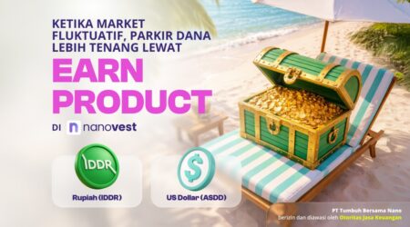 Earn Product Nanovest untuk parkir dana stabil dengan IDDR dan ASDD return hingga 6%