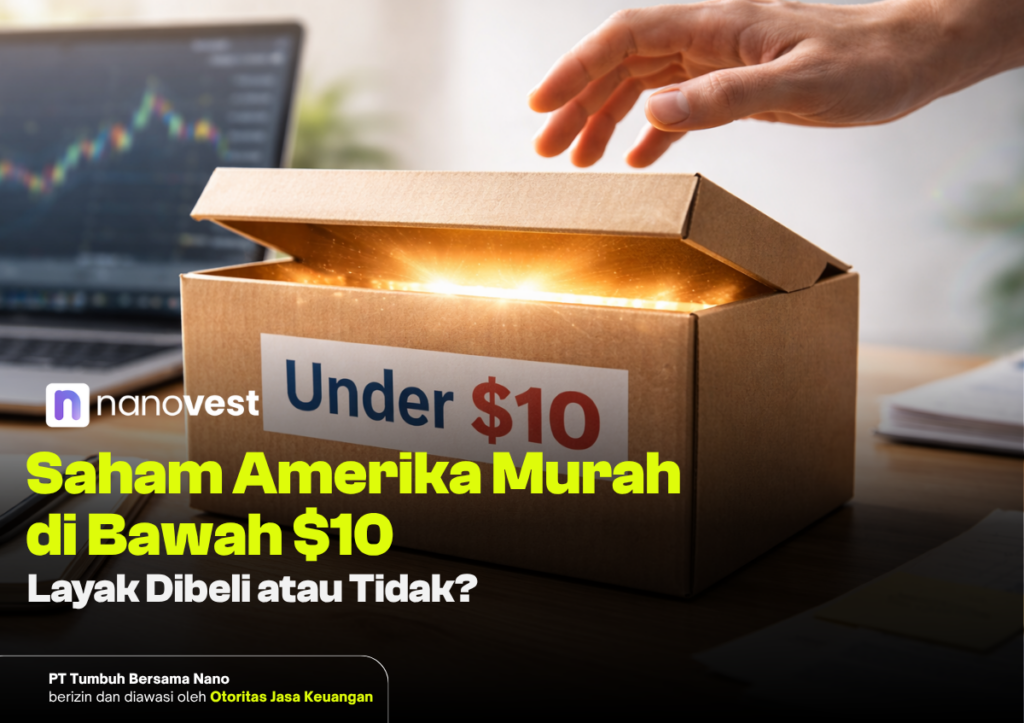 Saham Amerika Murah di Bawah $10: Layak Dibeli atau Tidak?