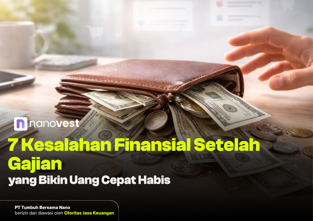 7 Kesalahan Finansial Setelah Gajian yang Bikin Uang Cepat Habis