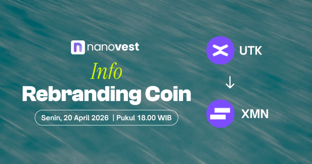 Banner announcing Nanovest's Rebranding Coin event with UTK and XMN logos, showing: Senin, 20 April 2026 | Pukul 18.00 WIB on a teal textured background