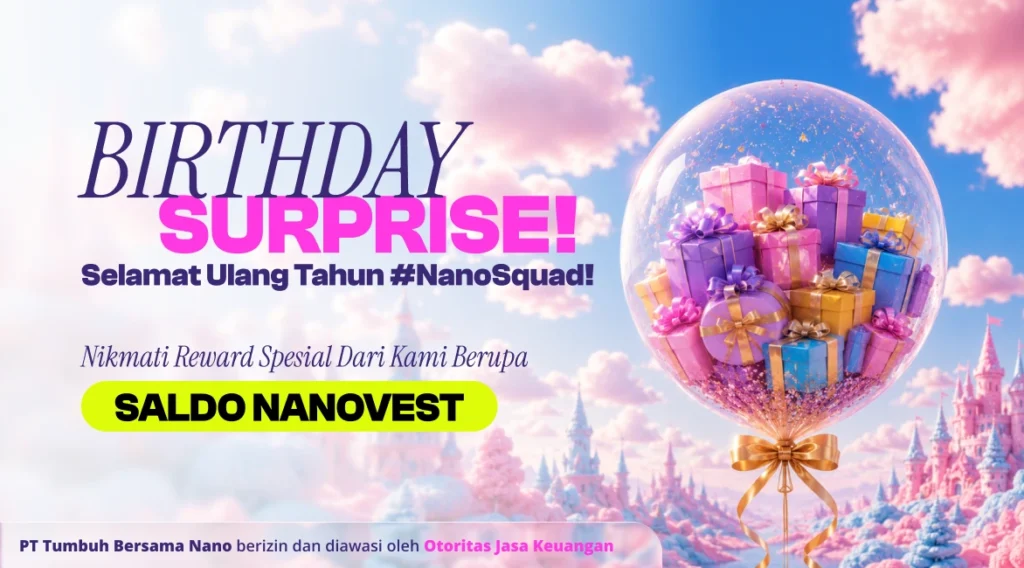Birthday promotion banner with large 'Birthday Surprise!' text, a bubble of gifts, and pastel sky. Promotional banner for NanoSquad birthday with colorful gift balloon on right and neon 'SALDO NANOVEST' badge. Indonesian text banner announcing birthday rewards, featuring pastel clouds and a gift-filled balloon. Festive ad showing gifts in a bubble and 'Selamat Ulang Tahun' message, inviting NanoSquad engagement. Bright birthday banner with pink 'Surprise' text and a balloon filled with presents beside a pink castle backdrop.